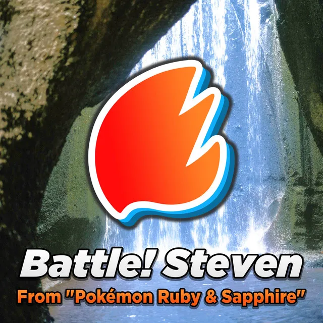 Battle! Steven (From "Pokémon Ruby & Sapphire") - Arrangement