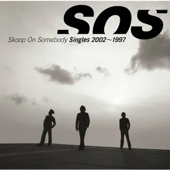 Singles 2002〜1997 by Skoop On Somebody