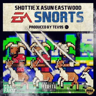 EA SNORTS by Shottie