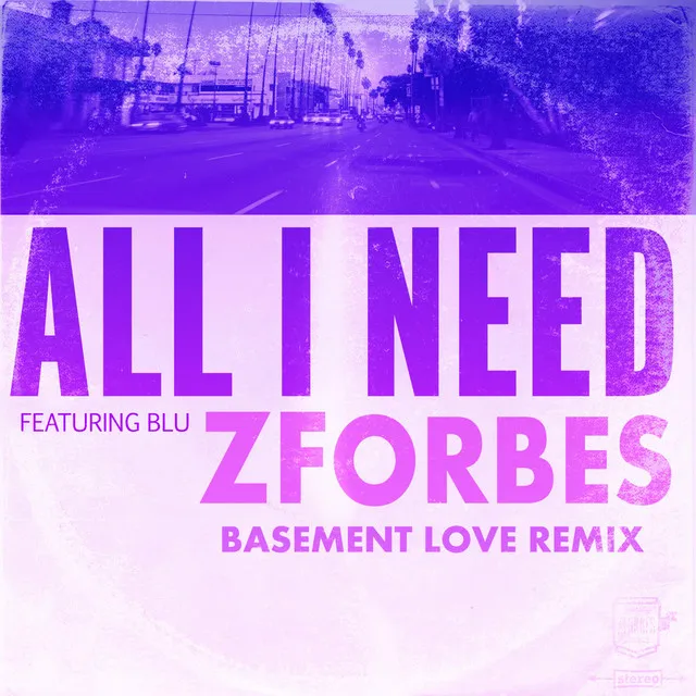 All I Need (Basement Love Remix)