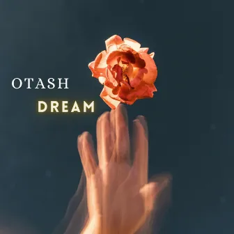 Dream by OTASH