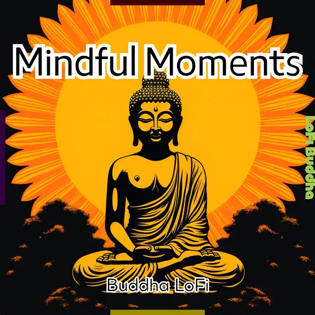 Mindful Moments: Buddha LoFi