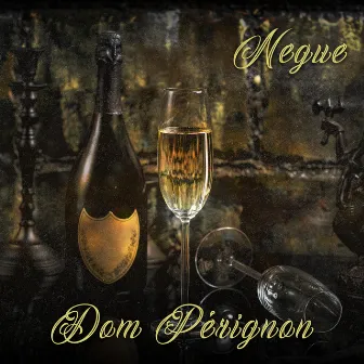 Dom Pérignon by Negue