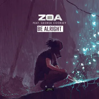 Be Alright by ZOA