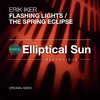 Flashing Lights / The Spring Eclipse by Erik Iker