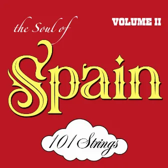 The Soul of Spain, Vol. 2 by 101 Strings