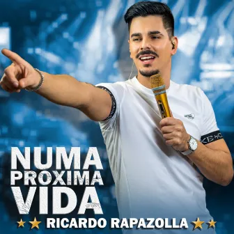 Numa Proxima Vida by Ricardo Rapazolla