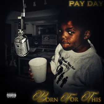 Born for This by Pay Day