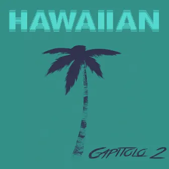 Capitolo 2 by Hawaiian