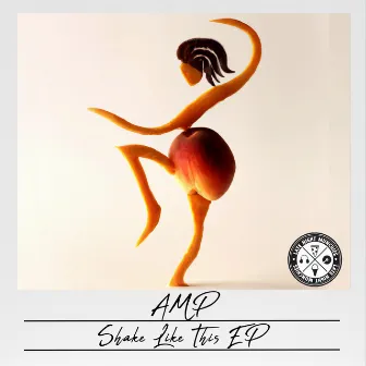 Shake Like This EP by AMP