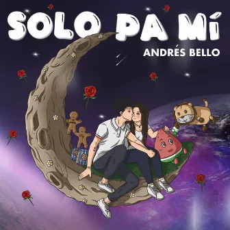 Solo Pa Mí by Andrés Bello