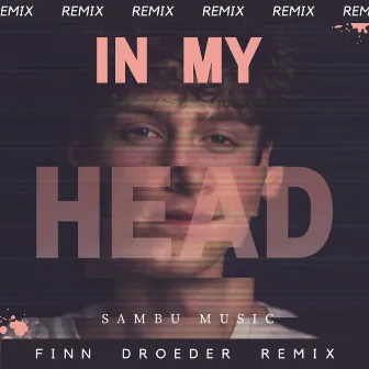 In My Head (Remix) by Sambu Music