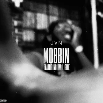 Mobbin' by JVN