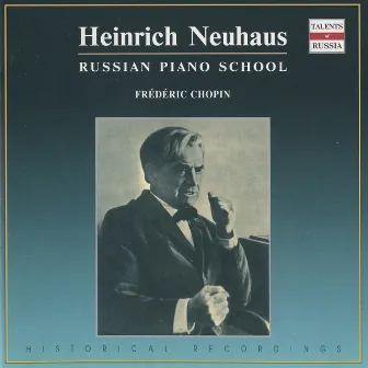 Russian Piano School: Heinrich Neuhaus by Heinrich Neuhaus