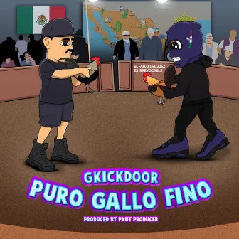 Puro Gallo Fino by G KickDoor