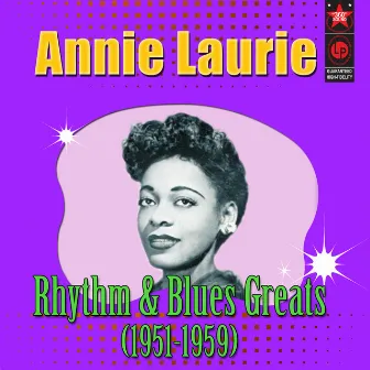 Rhythm & Blues Greats 1951-1959 by Annie Laurie