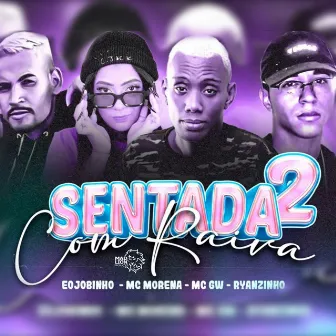 Sentada Com Raiva 2 (Brega Funk) by Eo Jobinho