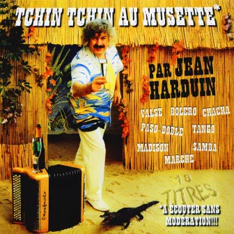 Tchin Tchin Au Musette by Jean Harduin Et Son Orchestre