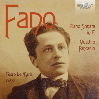 Fano: Piano Sonata in E, Quattro Fantasie by Guido Alberto Fano