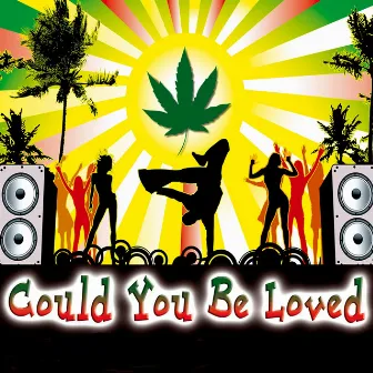 Could You Be Loved - Single by The Jamaicans