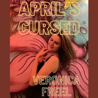 April's Cursed by Veronica Freel