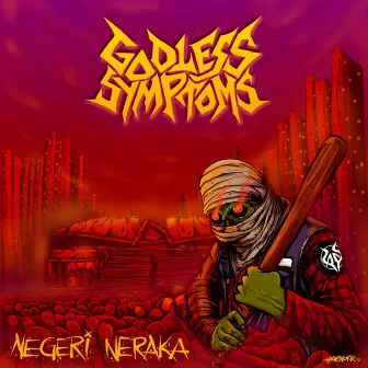 Negeri Neraka by Godless Symptoms