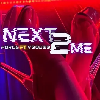 Next2Me by Blacc Horus