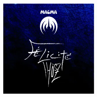 Félicité thösz by Magma