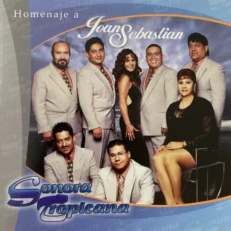 Homenaje A Joan Sebastian by Sonora Tropicana