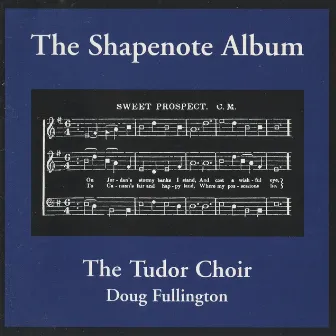 The Shapenote Album by Doug Fullington