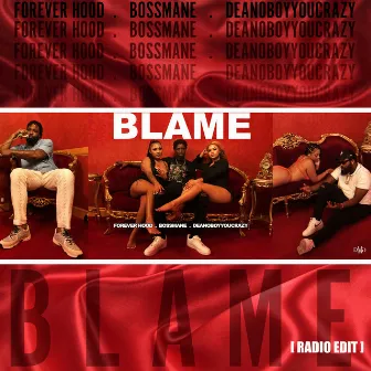 Blame (Radio) by Deanoboyyoucrazy