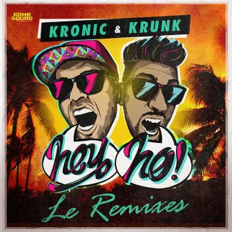 Hey Ho (Le Remixes) by Kronik