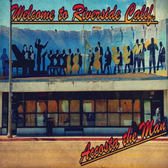 Welcome to Riverside by Accosta the Man