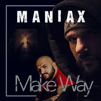 Make Way by Maniax