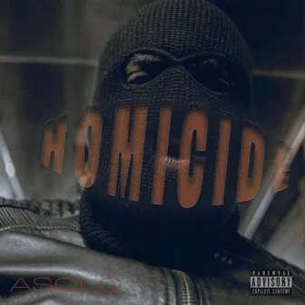 HOMICIDE by ASOLO