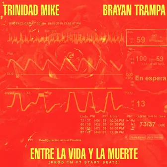 Entre la Vida y la Muerte by Trinidad Mike