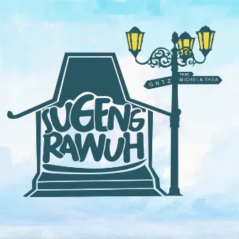 Sugeng Rawuh by GNTZ