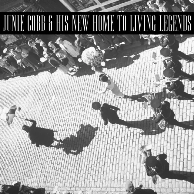 Junie Cobb & His New Hometown Living Legends