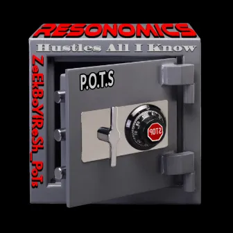 Hustles All I Know by Resonomics