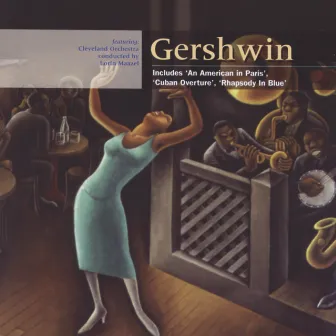 Gershwin: An American in Paris; Rhapsody in Blue; Cuban Overture by Unknown Artist