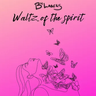 Waltz of the Spirit by B4lasers