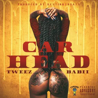 Car Head by Tweez Babii