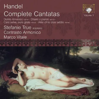 Handel: Complete Cantatas Vol. 1 by Stefanie True