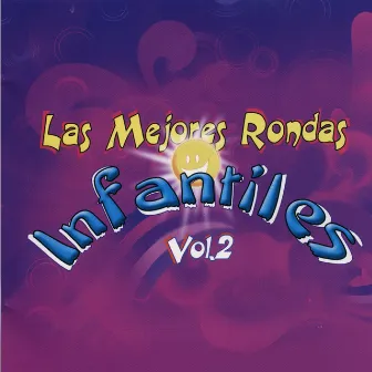 Las Mejores Rondas Infantiles, Vol. 2 by Rondas Infantiles