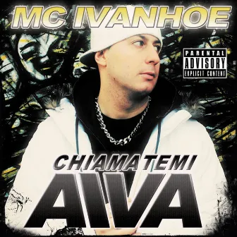 Chiamatemi Aiva (Deluxe Edition) by Mc Ivanhoe