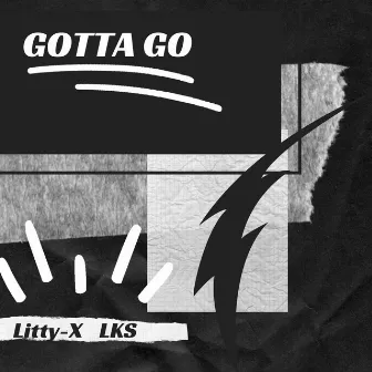 Gotta Go by Litty-X