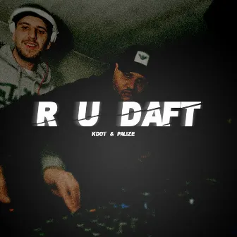 R U Daft - EP by K Dot