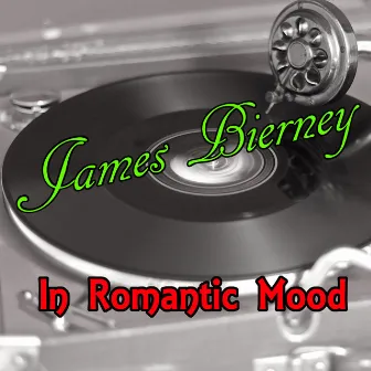 In Romantic Mood by James Bierney