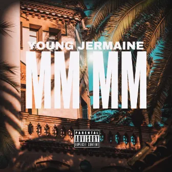 MM MM by Young Jermaine