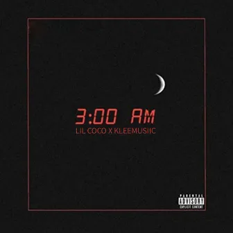 3:00 Am by Lil Coco